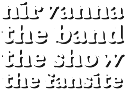 Nirvanna The Band The Show The Fansite logo